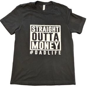 Men’s Straight Outta Money Dad Life T-Shirt, Funny Dad Shirt, Dad gift Large